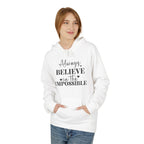 Believe in the Impossible Hoodie Inspirational White Fleece Pullover