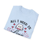 All I Need Is Love and a Cat T‑Shirt Cute Cat Lover Tee ("Or Two Or Five")