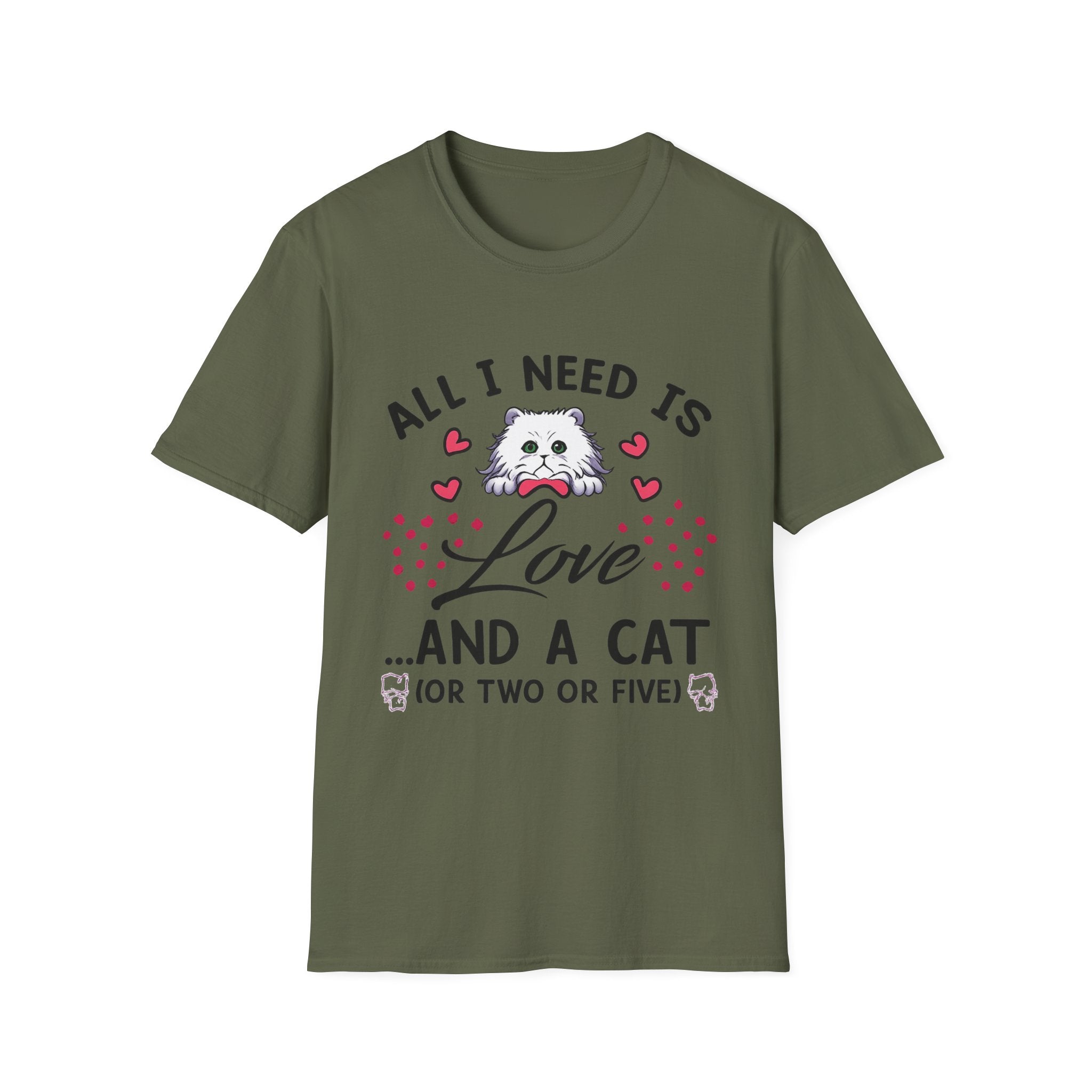 All I Need Is Love and a Cat T‑Shirt Cute Cat Lover Tee ("Or Two Or Five")