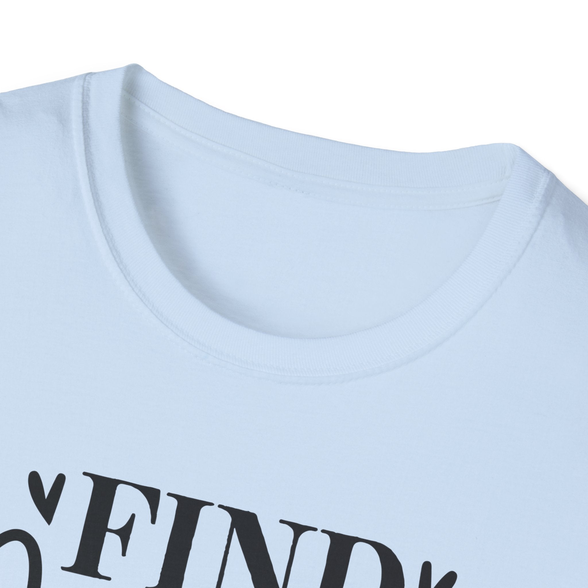 Find Yourself & Be That T-Shirt Inspirational Graphic Tee