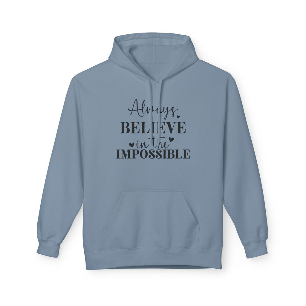Believe in the Impossible Hoodie Inspirational White Fleece Pullover