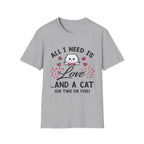 All I Need Is Love and a Cat T‑Shirt Cute Cat Lover Tee ("Or Two Or Five")