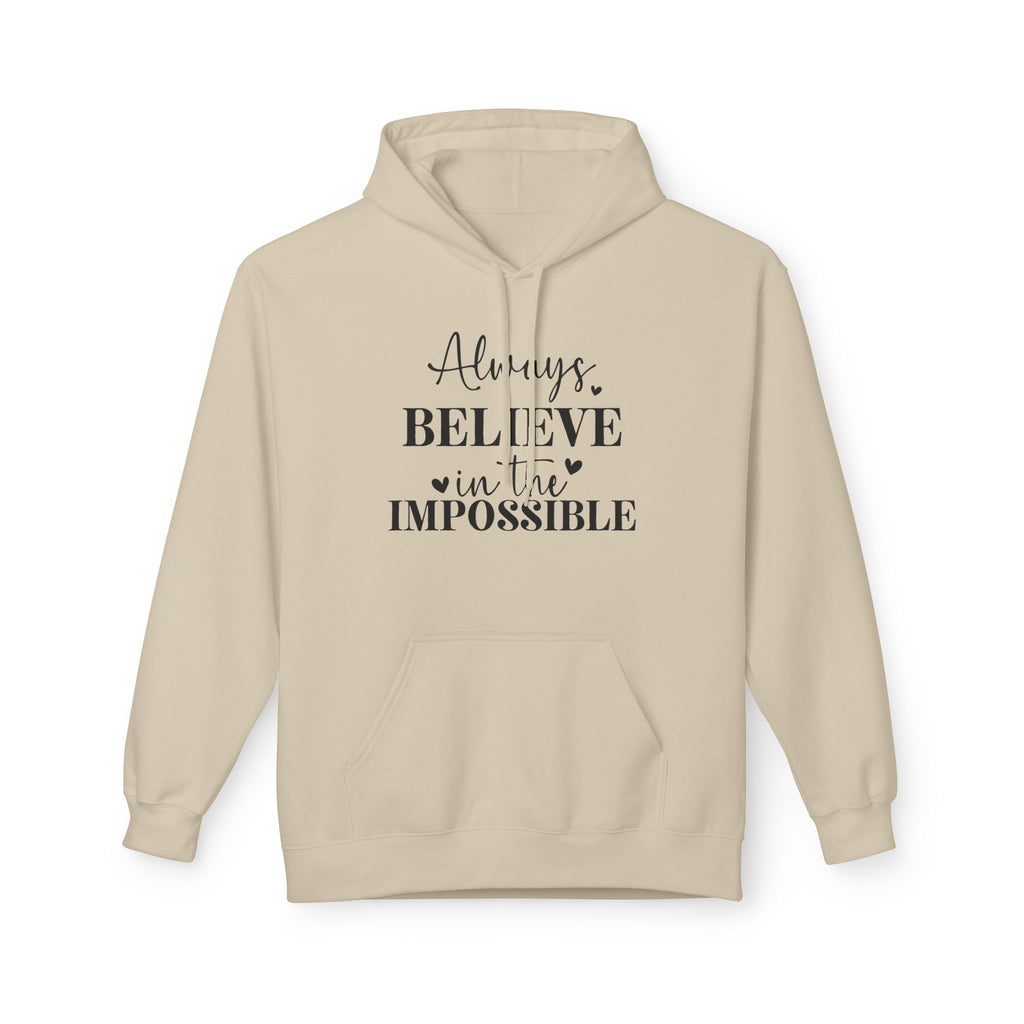 Believe in the Impossible Hoodie Inspirational White Fleece Pullover