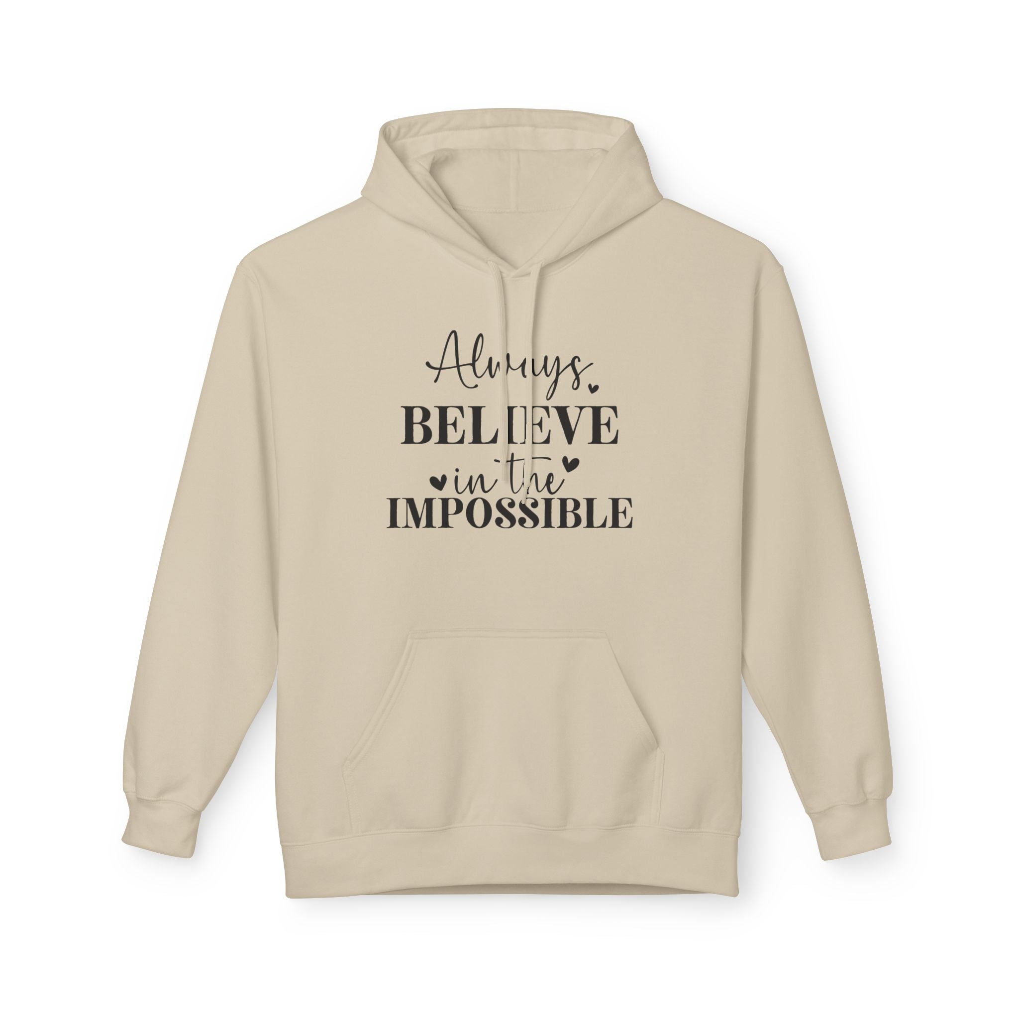 Believe in the Impossible Hoodie Inspirational White Fleece Pullover