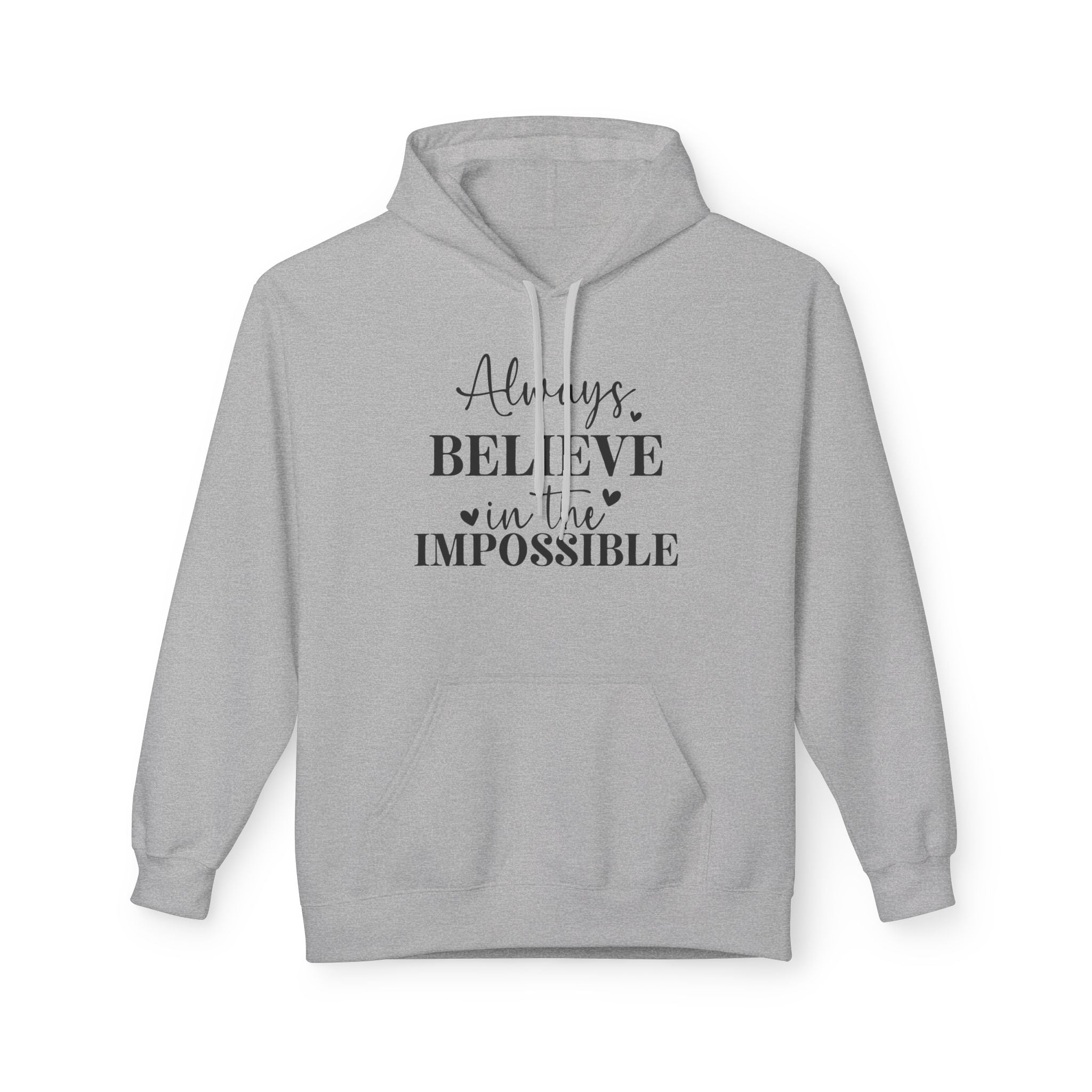 Believe in the Impossible Hoodie Inspirational White Fleece Pullover