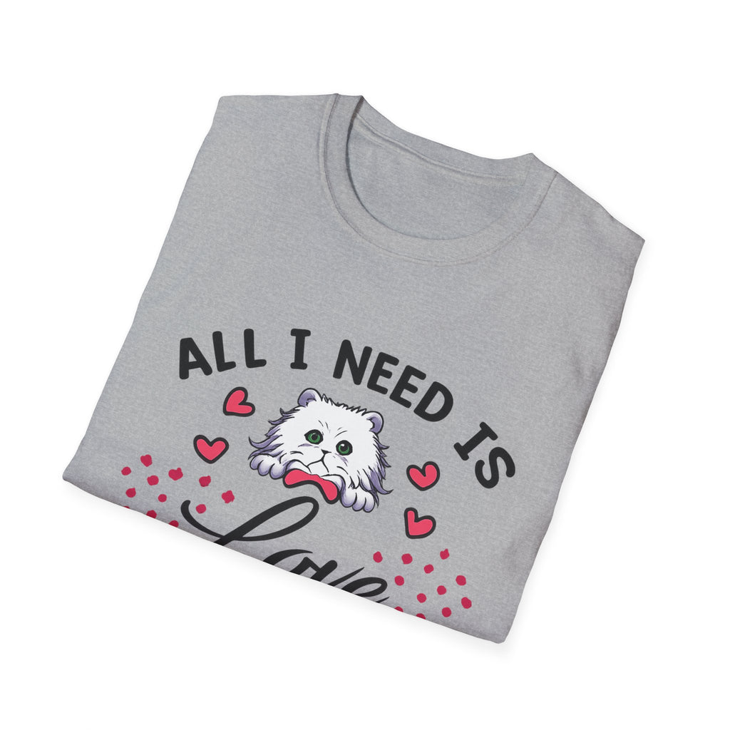 All I Need Is Love and a Cat T‑Shirt Cute Cat Lover Tee ("Or Two Or Five")