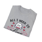 All I Need Is Love and a Cat T‑Shirt Cute Cat Lover Tee ("Or Two Or Five")