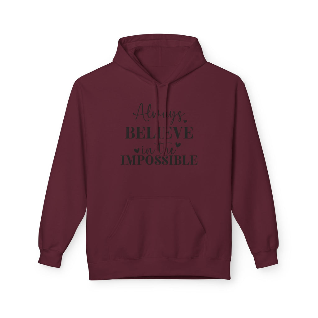 Believe in the Impossible Hoodie Inspirational White Fleece Pullover