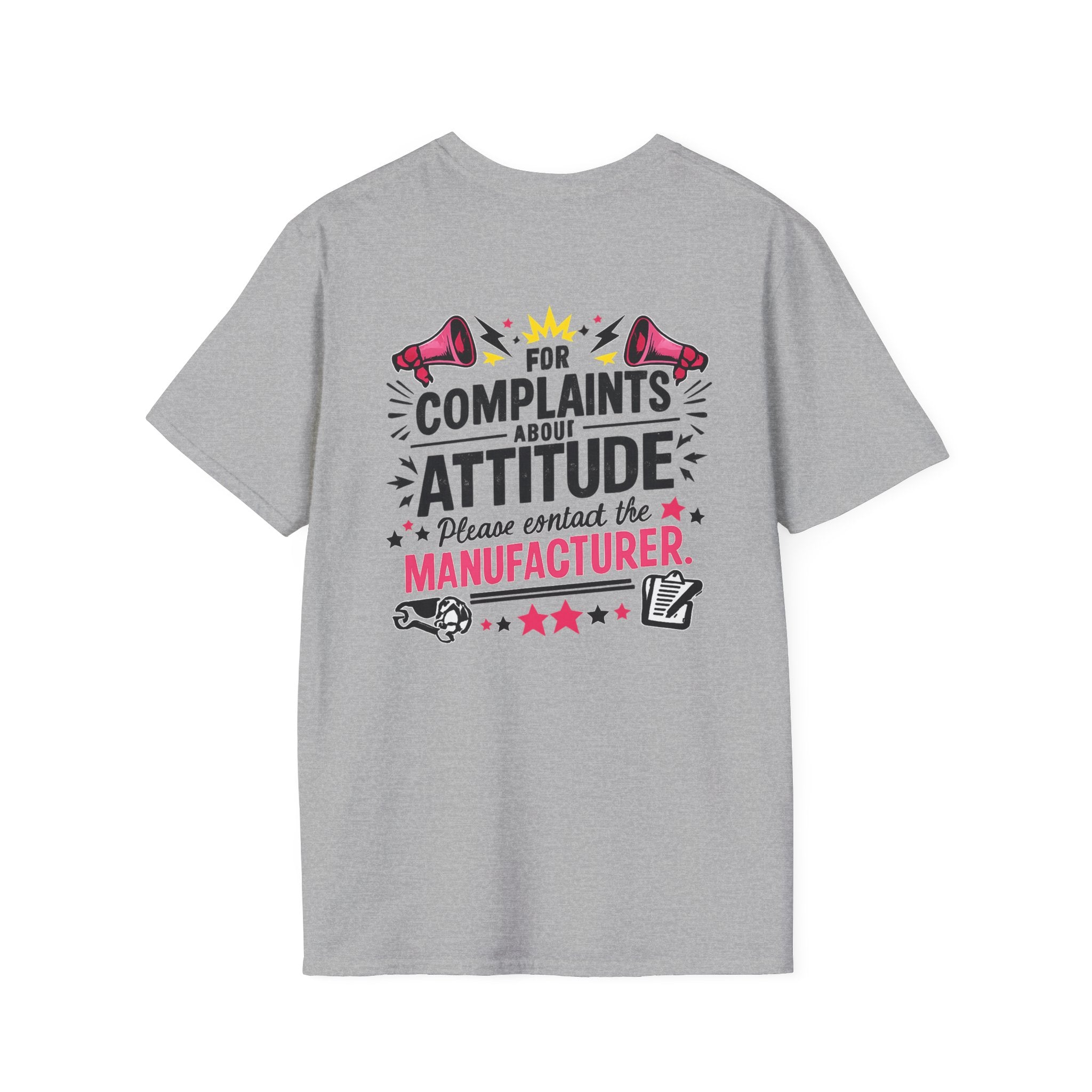 Attitude Complaint T‑Shirt — “For Complaints About Attitude Please Contact The Manufacturer” Graphic Tee