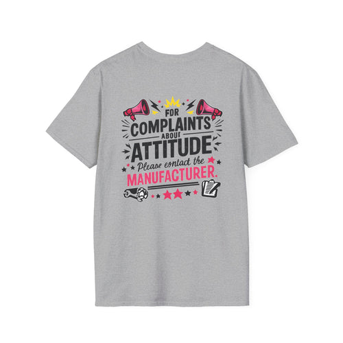 Attitude Complaint T‑Shirt — “For Complaints About Attitude Please Contact The Manufacturer” Graphic Tee