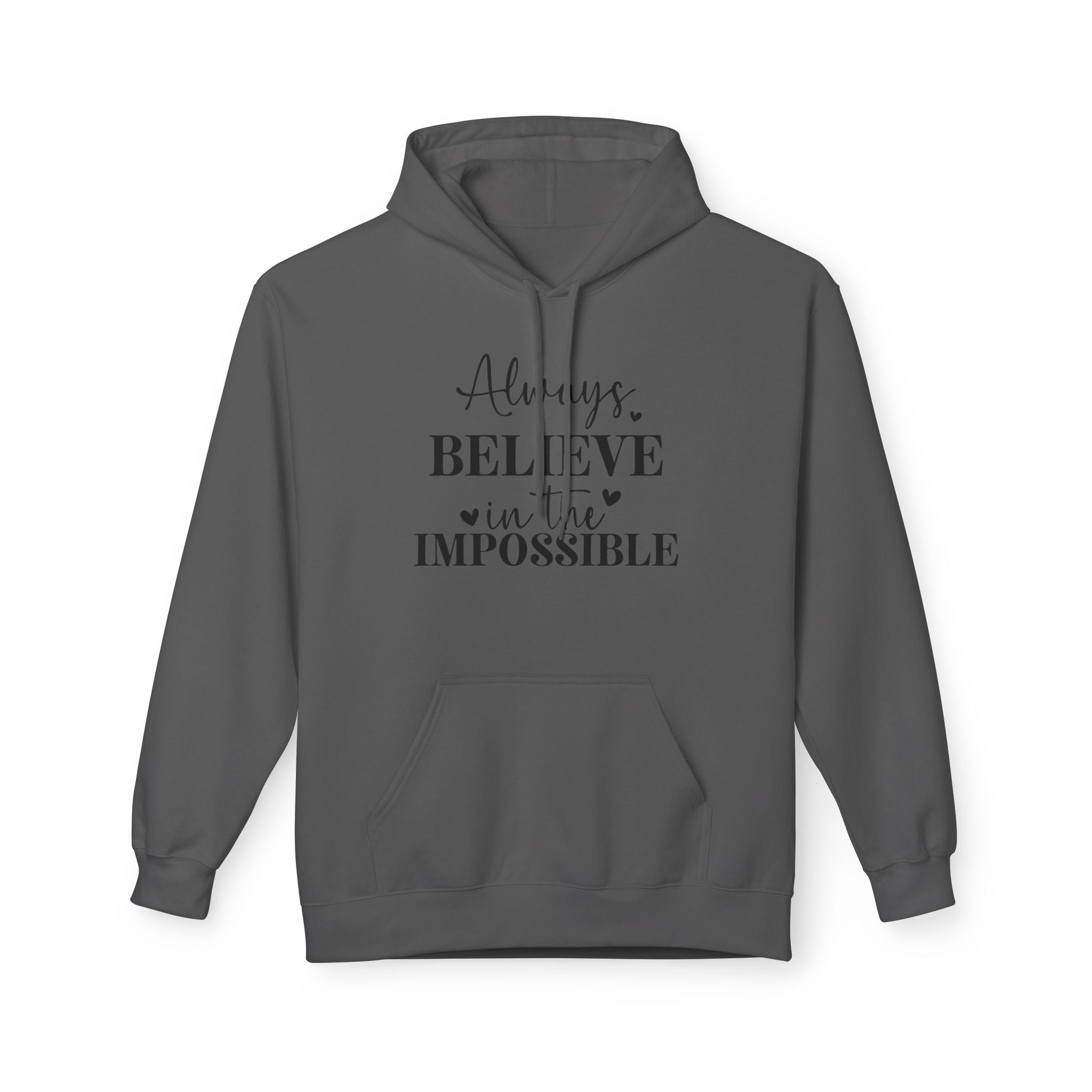 Believe in the Impossible Hoodie Inspirational White Fleece Pullover