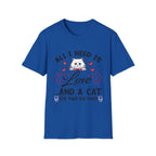 All I Need Is Love and a Cat T‑Shirt Cute Cat Lover Tee ("Or Two Or Five")