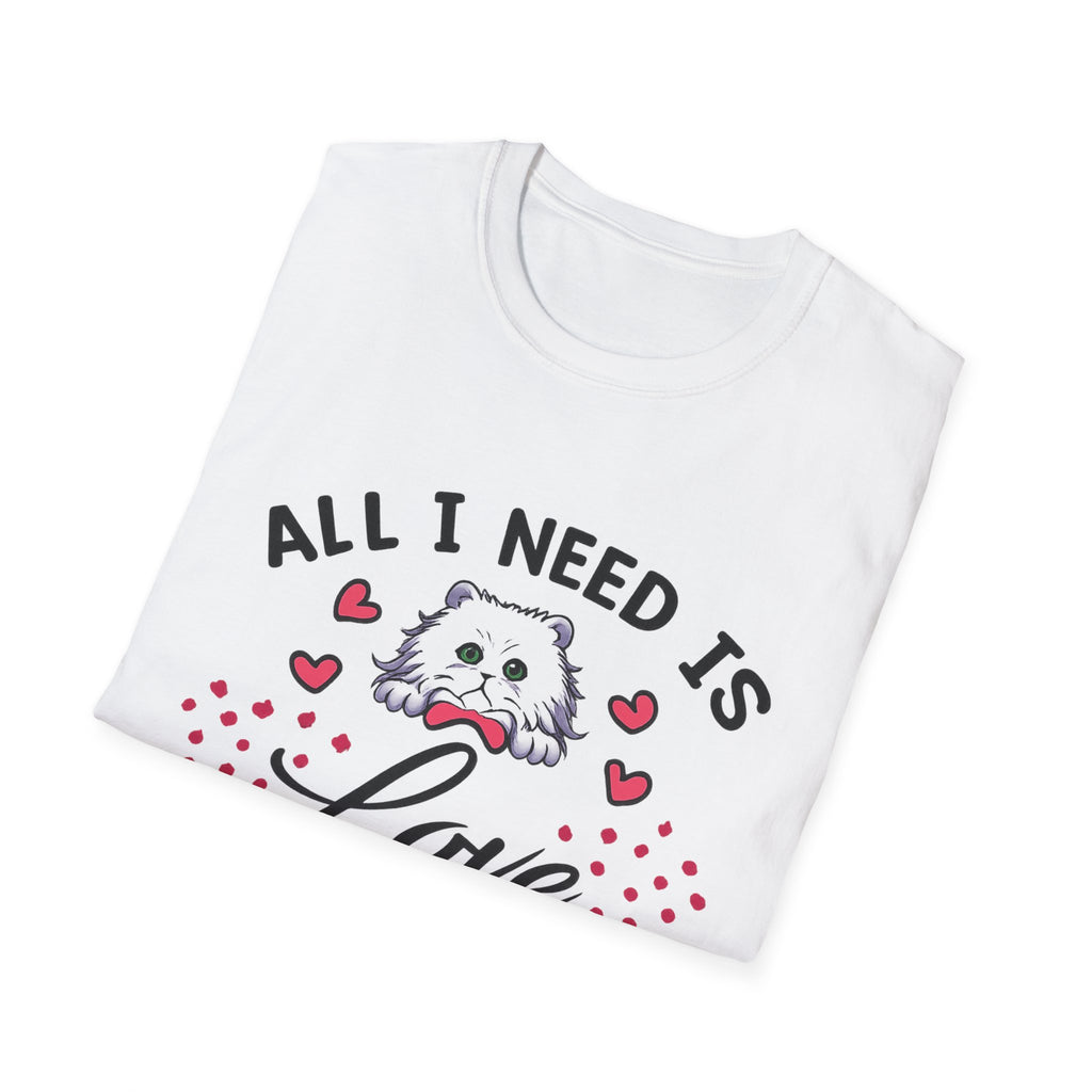 All I Need Is Love and a Cat T‑Shirt Cute Cat Lover Tee ("Or Two Or Five")