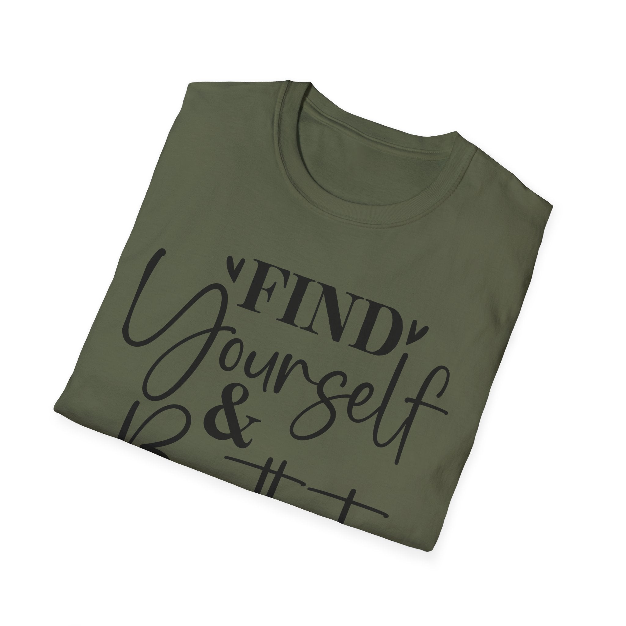 Find Yourself & Be That T-Shirt Inspirational Graphic Tee
