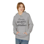 Believe in the Impossible Hoodie Inspirational White Fleece Pullover