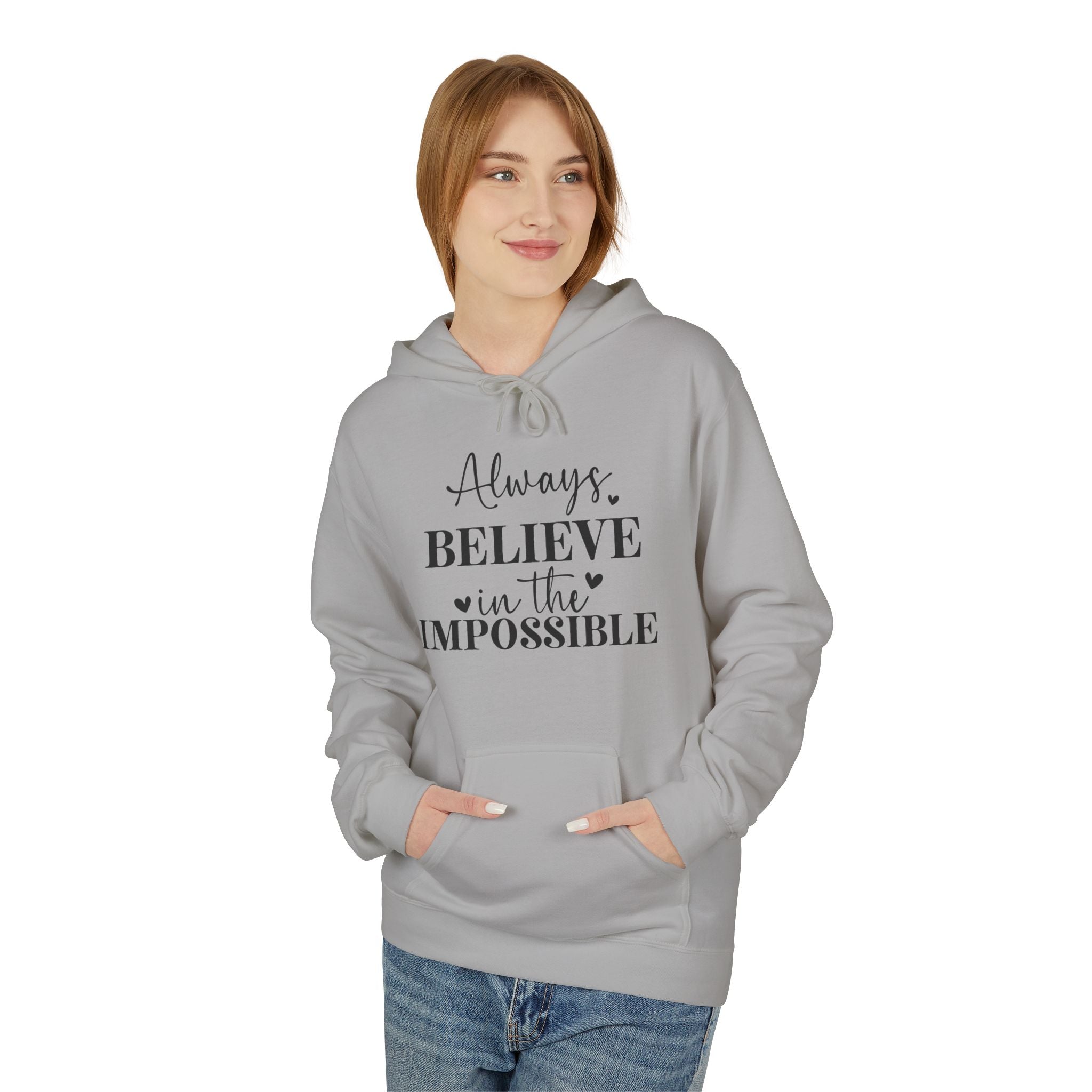 Believe in the Impossible Hoodie Inspirational White Fleece Pullover