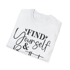 Find Yourself & Be That T-Shirt Inspirational Graphic Tee