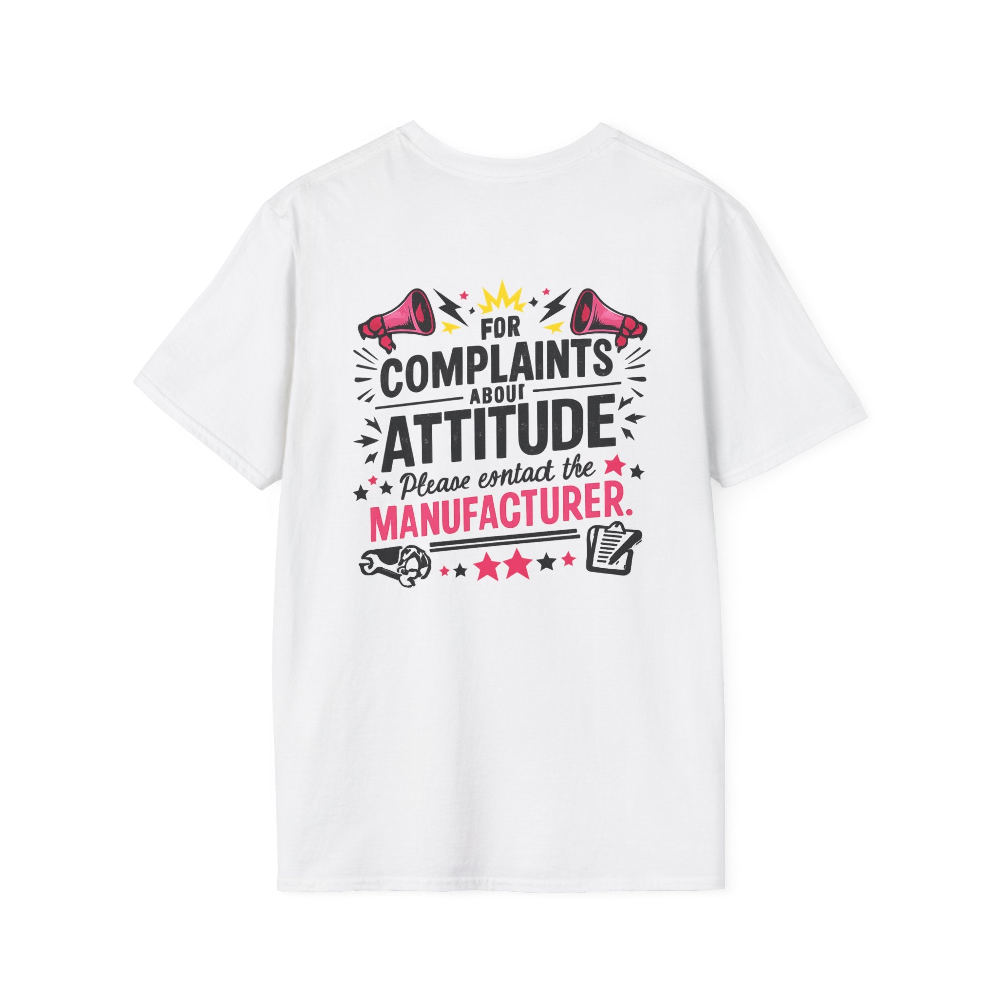 Attitude Complaint T‑Shirt — “For Complaints About Attitude Please Contact The Manufacturer” Graphic Tee