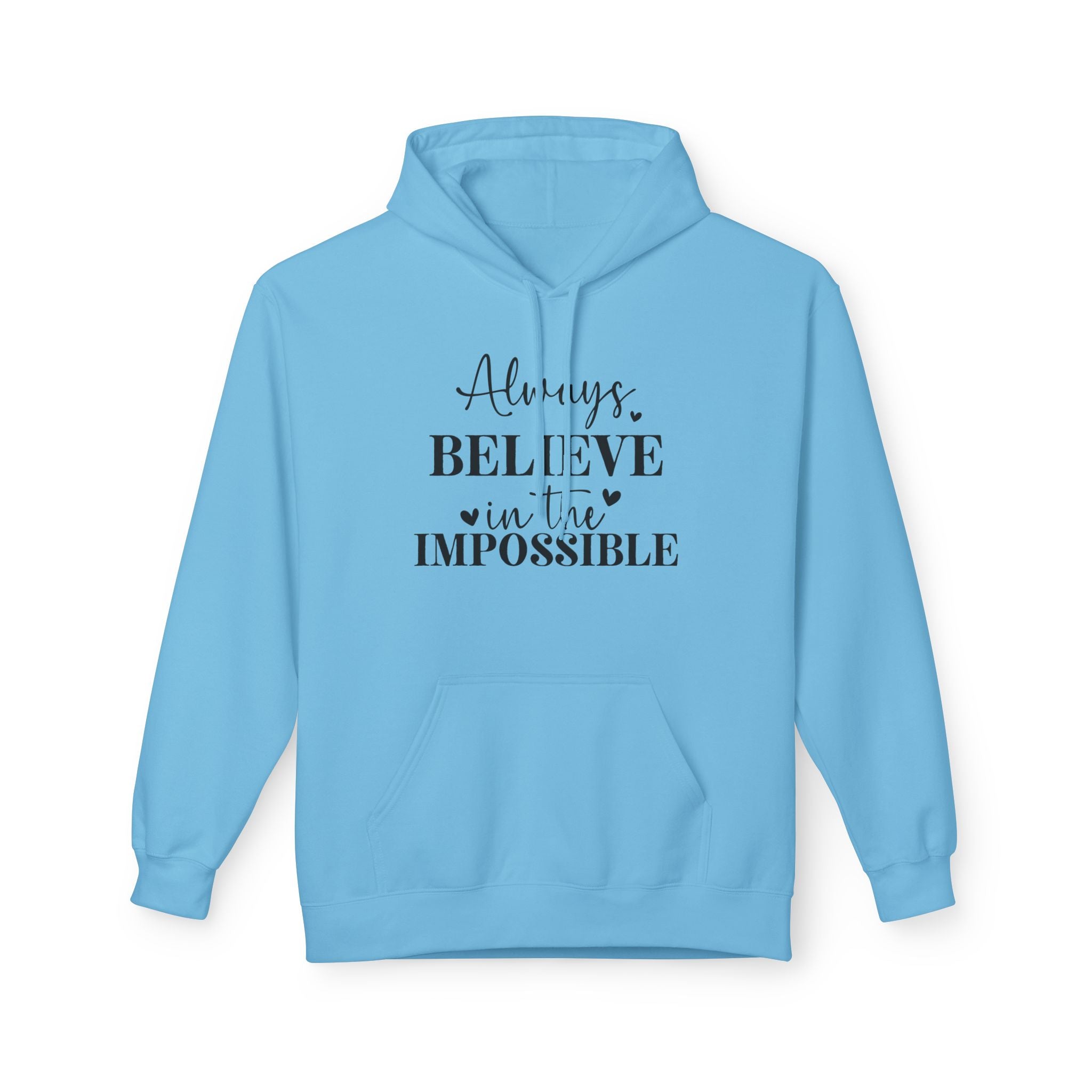 Believe in the Impossible Hoodie Inspirational White Fleece Pullover