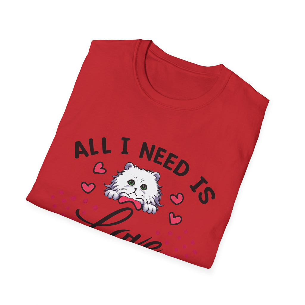 All I Need Is Love and a Cat T‑Shirt Cute Cat Lover Tee ("Or Two Or Five")