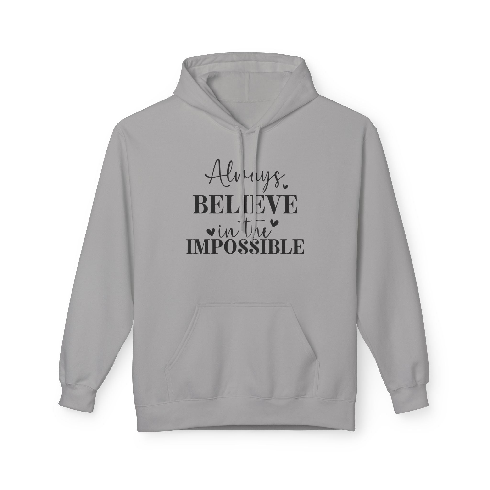 Believe in the Impossible Hoodie Inspirational White Fleece Pullover