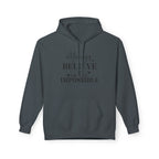 Believe in the Impossible Hoodie Inspirational White Fleece Pullover