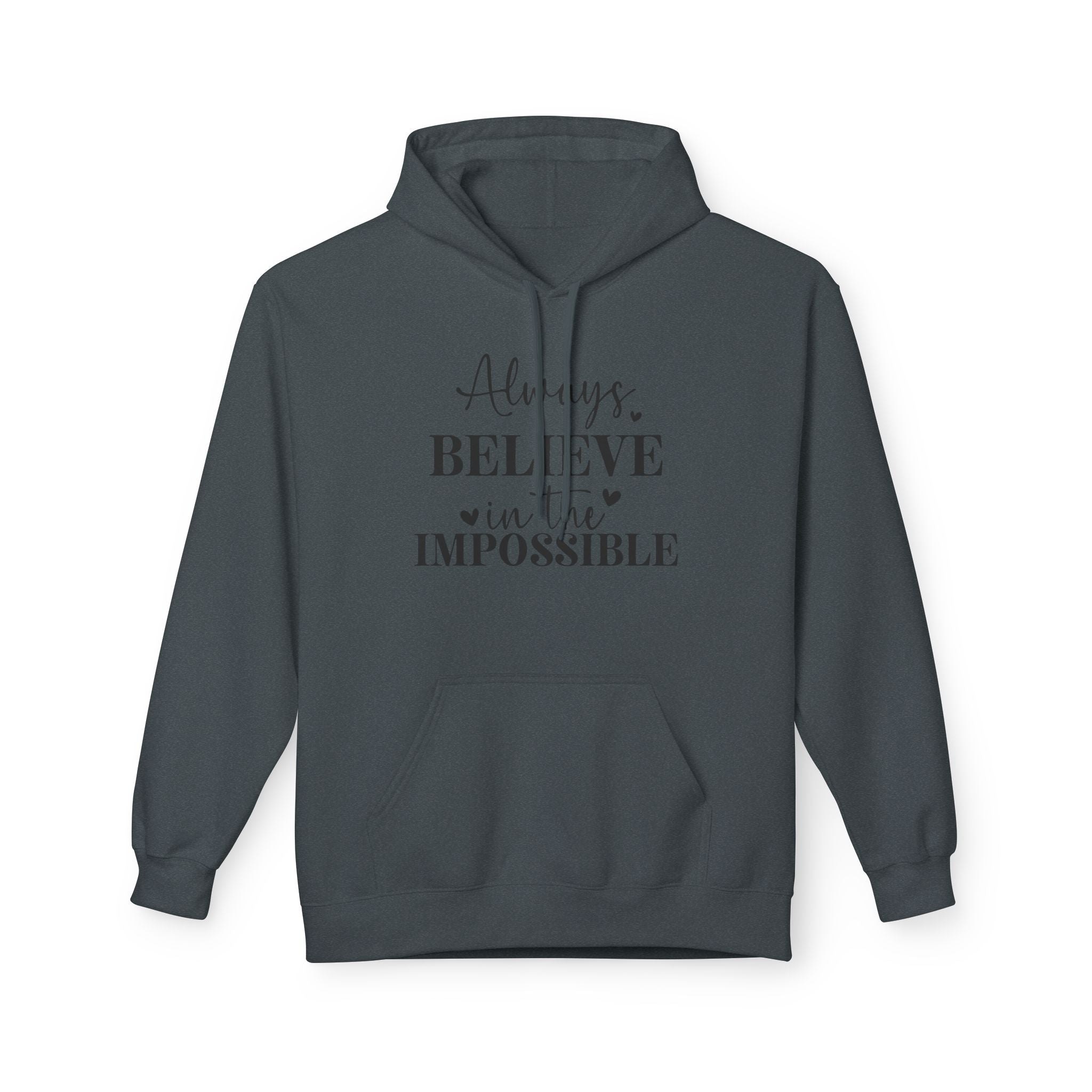 Believe in the Impossible Hoodie Inspirational White Fleece Pullover