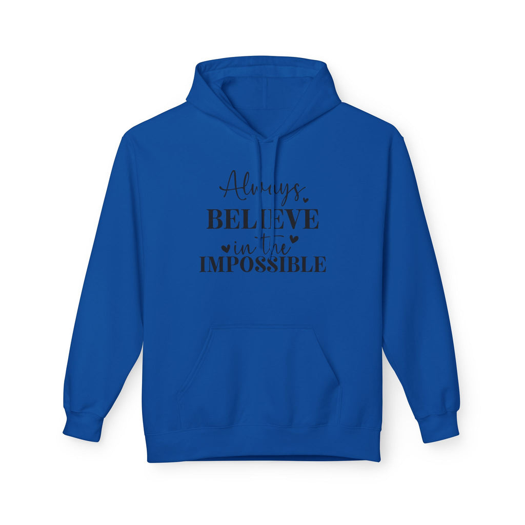 Believe in the Impossible Hoodie Inspirational White Fleece Pullover