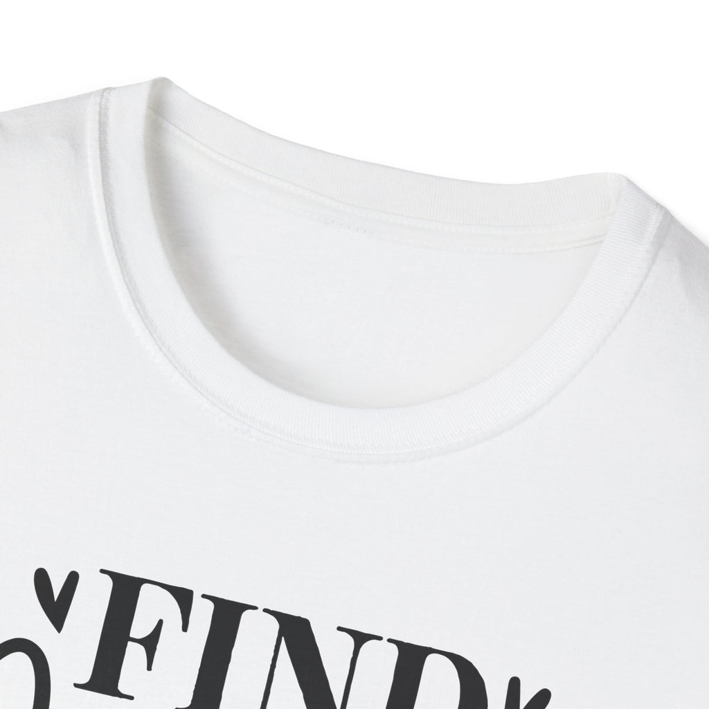 Find Yourself & Be That T-Shirt Inspirational Graphic Tee