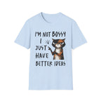 Cat T‑Shirt "I’m Not Bossy I Just Have Better Ideas" Funny Graphic Tee